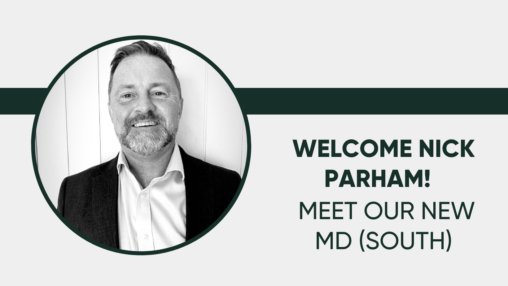 Meet our New Managing Director (South) – Nick Parham
